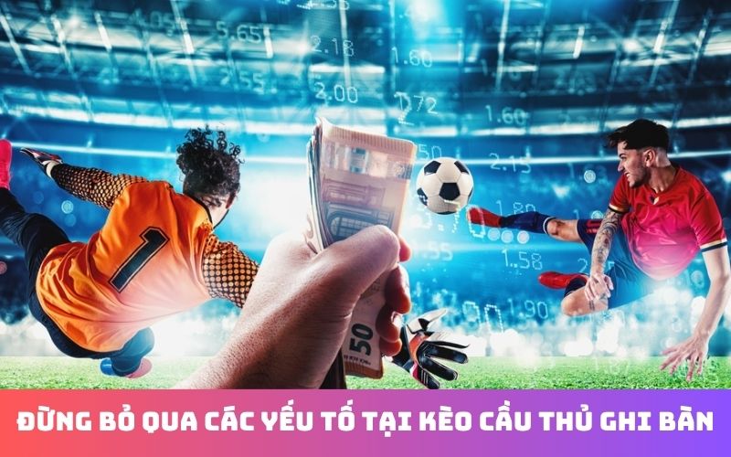 Kèo cầu thủ ghi bàn trong cá cược bóng đá