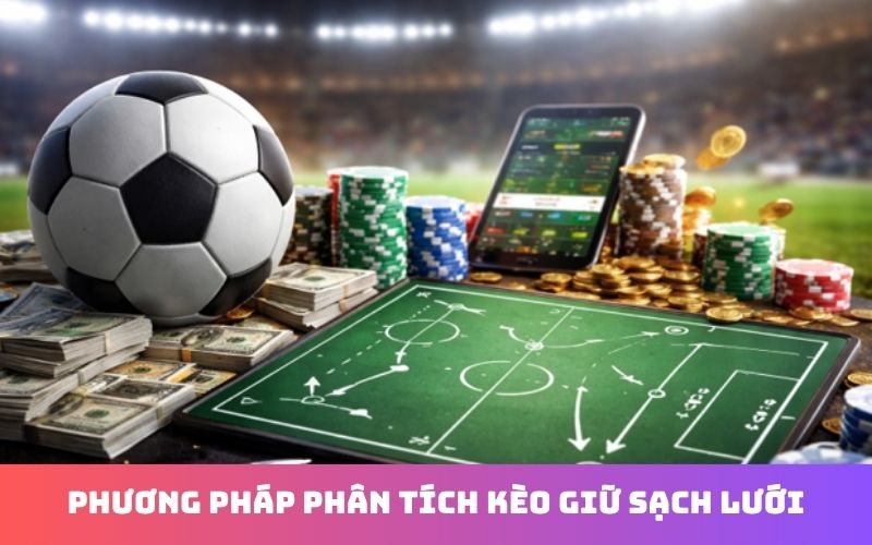Cách soi kèo đội bóng giữ sạch lưới