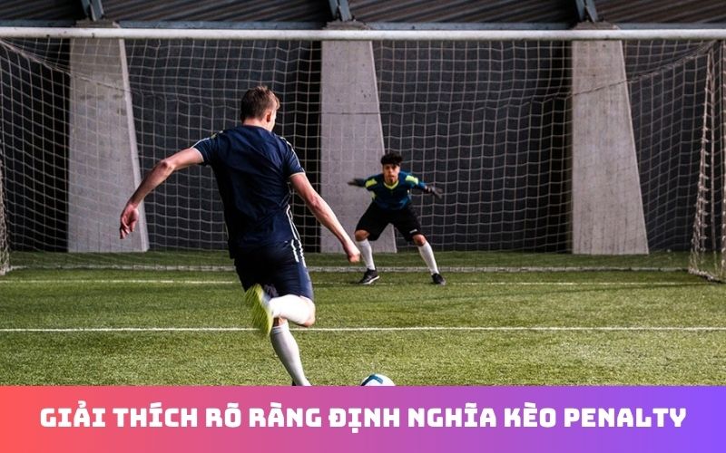Cách phân tích khả năng xuất hiện quả phạt đền