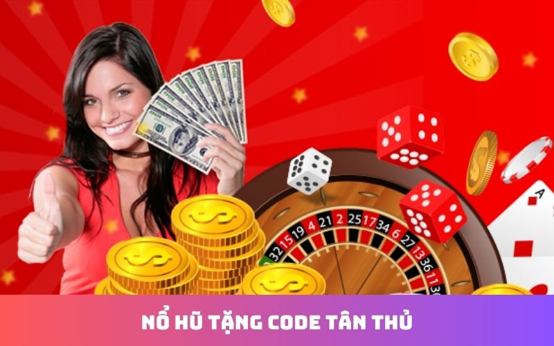 Ưu đãi code nổ hũ dành cho tài khoản mới