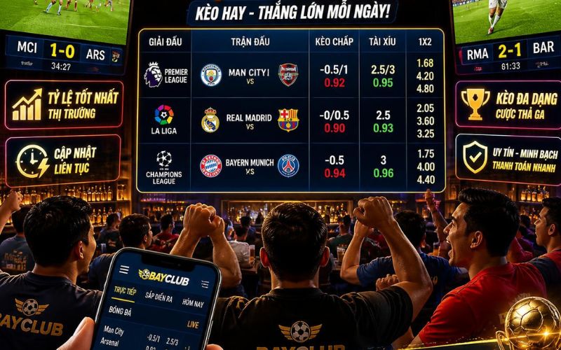 Thể thao BayClub với nhiều kèo bóng đá hấp dẫn